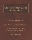 United States Code Annotated Title 42 The Public Health and Welfare 2020 Edition §§2681 Chapter 33 - 4020 Chapter 50 Volume 14/21 Cover Image