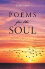 Poems for the Soul By Barbara Ashe Cover Image