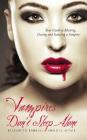 Vampires Don't Sleep Alone: Your Guide to Meeting, Dating and Seducing a Vampire Cover Image