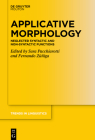 Applicative Morphology: Neglected Syntactic and Non-Syntactic Functions (Trends in Linguistics. Studies and Monographs [Tilsm] #373) Cover Image