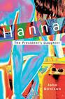 Hanna: The President's Daughter By John Denison Cover Image
