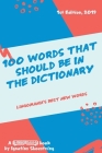 100 Words That Should be in the Dictionary: Lingomania's best new words By Ignatius Shoestring Cover Image