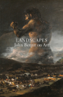 Landscapes: John Berger on Art By John Berger, Tom Overton (Editor) Cover Image