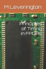 Principles of Timing in FPGAs By K. N. Shemdin, M. Leverington Cover Image