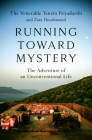 Running Toward Mystery: The Adventure of an Unconventional Life By Tenzin Priyadarshi, Zara Houshmand Cover Image