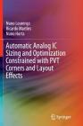 Automatic Analog IC Sizing and Optimization Constrained with Pvt Corners and Layout Effects By Nuno Lourenço, Ricardo Martins, Nuno Horta Cover Image
