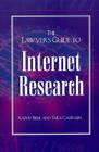 The Lawyer's Guide to Internet Research By Kathy Biehl, Tara Calishain Cover Image
