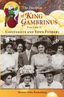 The Disciples of King Gambrinus, Volume II: Capitalists and Town Fathers By Herman Wiley Ronnenberg Cover Image