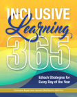 Inclusive Learning 365: Edtech Strategies for Every Day of the Year By Christopher Bugaj, Karen Janowski, Mike Marotta Cover Image
