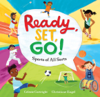 Ready, Set, Go!: Sports of All Sorts By Celeste Cortright, Christiane Engel (Illustrator) Cover Image