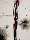 Bamboophobia: Bilingual in Burmese and English By Ko Ko Thett Cover Image