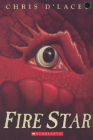 Fire Star (The Last Dragon Chronicles #3) By Chris d'Lacey Cover Image