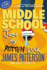 Middle School: Just My Rotten Luck By James Patterson, Chris Tebbetts, Laura Park (Illustrator), Bryan Kennedy (Read by) Cover Image