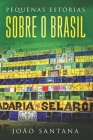 Pequenas estórias sobre o Brasil: Buch in einfachem Portugiesisch Cover Image