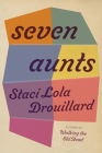 Seven Aunts By Staci Lola Drouillard Cover Image