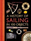 A History of Sailing in 100 Objects Cover Image