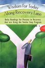 Wisdom for Today Along Recovery Lane: Daily Readings for Persons in Recovery That Are Using the Twelve Step Program By S. John S., John S. Cover Image