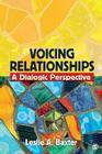 Voicing Relationships: A Dialogic Perspective By Leslie A. Baxter Cover Image