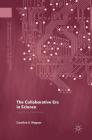 The Collaborative Era in Science: Governing the Network (Palgrave Advances in the Economics of Innovation and Technol) Cover Image