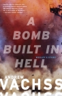 A Bomb Built in Hell: Wesley's Story By Andrew Vachss Cover Image