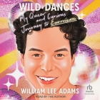 Wild Dances: My Queer and Curious Journey to Eurovision Cover Image