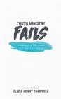 Youth Ministry Fails: A Collection of True Stories from Real Youth Pastors Cover Image