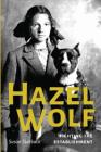 Hazel Wolf: Fighting the Establishment By Susan Starbuck Cover Image