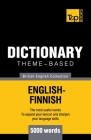 Theme-based dictionary British English-Finnish - 5000 words By Andrey Taranov Cover Image