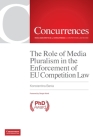 The Role of Media Pluralism in the Enforcement of EU Competition Law By Konstantina Bania, Giorgio Monti (Foreword by) Cover Image