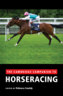 The Cambridge Companion to Horseracing (Cambridge Companion To...) Cover Image