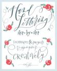 Hand Lettering Step by Step: Techniques & Projects to Express Yourself Creatively By Kathy Glynn Cover Image