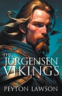 The Jürgensen Vikings By Peyton Lawson Cover Image