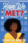 Have We Met? By Camille Baker Cover Image