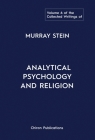 The Collected Writings of Murray Stein: Volume 6: Analytical Psychology And Religion Cover Image