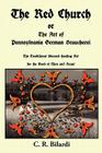The Red Church or the Art of Pennsylvania German Braucherei By C. R. Bilardi Cover Image