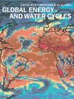 Global Energy and Water Cycles By K. A. Browning (Editor), Robert J. Gurney (Editor), R. J. Gurney (Editor) Cover Image