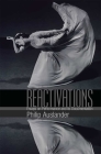 Reactivations: Essays on Performance and Its Documentation By Philip Auslander Cover Image