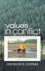 Values in Conflict: Reflections of an Animal Advocate By Georges R. Dupras Cover Image