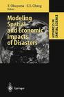 Modeling Spatial and Economic Impacts of Disasters (Advances in Spatial Science) Cover Image
