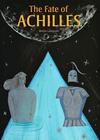 The Fate of Achilles By Bimba Landmann Cover Image