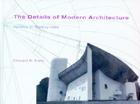The Details of Modern Architecture: 1928 to 1988 Cover Image