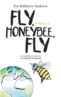 Fly, Honeybee, Fly: A Memoir Cover Image