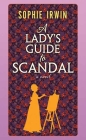 A Lady's Guide to Scandal By Sophie Irwin Cover Image