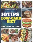 10 tips low-carb diet for quarantine: Get a low-carb diet for quarantine ( the keto diet, For gluten-free, For vegetarians and vegans, low carb for ki By Ahmed Elkhettab Cover Image