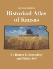 Historical Atlas of Kansas, 2nd Edition By Homer E. Socolofsky Cover Image