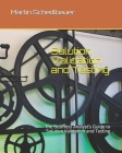 Solution Validation and Testing: The Business Analyst's Guide to Solution Validation and Testing By Martin J. Schedlbauer Cover Image