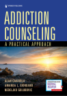 Addiction Counseling By Alan Cavaiola, Amanda L. Giordano, Nedeljko Golubovic Cover Image