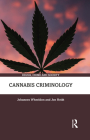 Cannabis Criminology By Johannes Wheeldon, Jon Heidt Cover Image