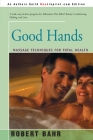 Good Hands: Massage Techniques for Total Health By Robert Bahr, Martin Lemelman (Illustrator) Cover Image