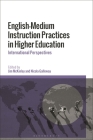 English-Medium Instruction Practices in Higher Education: International Perspectives Cover Image